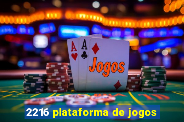 2216 plataforma de jogos